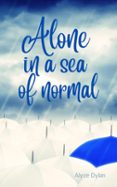 ALONE IN A SEA OF NORMAL  (edición en inglés)