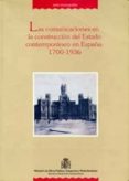 las comunicaciones en la construcción del estado contemporáneo en españa. 1700-1936 (ebook)-luis enrique otero carvajal-angel bahamonde magro-2910018059182 las comunicaciones en la construcción del estado contemporáneo en españa. 1700-1936 (ebook)-luis enrique otero carvajal-angel bahamonde magro-2910018059182