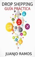 drop shipping. guía práctica (ebook)-juanjo ramos-2910017332750 drop shipping. guía práctica (ebook)-juanjo ramos-2910017332750