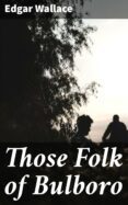 Descargas de prueba gratuitas de audiolibros THOSE FOLK OF BULBORO
         (edición en inglés)