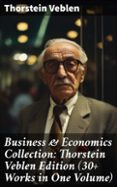 Descargar kindle books to ipad gratis BUSINESS & ECONOMICS COLLECTION: THORSTEIN VEBLEN EDITION (30+ WORKS IN ONE VOLUME)  (edición en inglés) de THORSTEIN VEBLEN