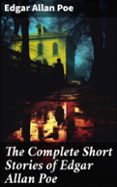 THE COMPLETE SHORT STORIES OF EDGAR ALLAN POE  (edición en inglés)