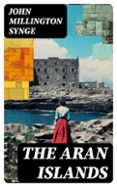 THE ARAN ISLANDS  (edición en inglés)