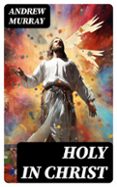 HOLY IN CHRIST  (edición en inglés)