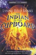 the indian in the cupboard-lynne reid banks-9780007309955 the indian in the cupboard-lynne reid banks-9780007309955