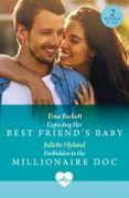 EXPECTING HER BEST FRIEND'S BABY / FORBIDDEN TO THE MILLIONAIRE DOC