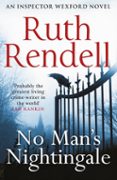 no man s nightingale: (a wexford case)-ruth rendell-9780099585855 no man s nightingale: (a wexford case)-ruth rendell-9780099585855