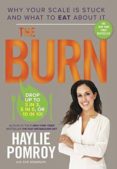 the burn: why your scale is stuck and what to eat about it-haylie pomroy-9780804141055 the burn: why your scale is stuck and what to eat about it-haylie pomroy-9780804141055