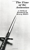 the time of the assassins: a study of rimbaud-henry miller-9780811201155 the time of the assassins: a study of rimbaud-henry miller-9780811201155