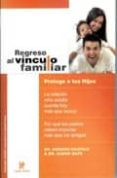 regreso al vinculo familiar: protege a tus hijos-gordon neufeld-9780977789955 regreso al vinculo familiar: protege a tus hijos-gordon neufeld-9780977789955