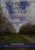 el camino mas facil: resuelve tus problemas y toma la ruta que te llevara al amor, la felicidad, la riqueza y la vida de tus sueños-9780982591055 el camino mas facil: resuelve tus problemas y toma la ruta que te llevara al amor, la felicidad, la riqueza y la vida de tus sueños-9780982591055