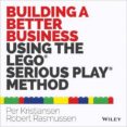 building a better business using the lego serious play method: the lego serious play method-per kristiansen-9781118832455 building a better business using the lego serious play method: the lego serious play method-per kristiansen-9781118832455