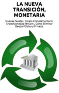 la nueva transicion, monetaria (ebook)-9781311836755 la nueva transicion, monetaria (ebook)-9781311836755