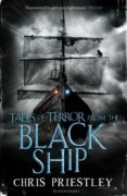 tales of terror from the black ship-chris priestley-9781408802755 tales of terror from the black ship-chris priestley-9781408802755
