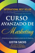 curso avanzado de marketing: principios y estrategias de marketing para el éxito en tu empresa (ebook)-justin sachs-9781633399655 curso avanzado de marketing: principios y estrategias de marketing para el éxito en tu empresa (ebook)-justin sachs-9781633399655