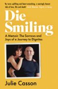 Descargar libros completos DIE SMILING  (edición en inglés) 9781914487255 (Literatura española) de JULIE CASSON 