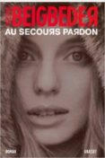 l ideal (au secours, pardon)-frederic beigbeder-9782253067955 l ideal (au secours, pardon)-frederic beigbeder-9782253067955