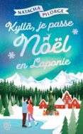 Enlaces de descarga de libros KYLLÄ, JE PASSE NOËL EN LAPONIE !  (edición en francés) (Spanish Edition) DJVU ePub 9782290387955 de NATACHA PILORGE