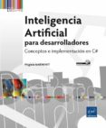 inteligencia artificial para desarrolladores: conceptos e implementacion en c#-virginie mathivet-9782746098855 inteligencia artificial para desarrolladores: conceptos e implementacion en c#-virginie mathivet-9782746098855