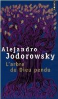 l arbre du dieu pendu-alejandro jodorowsky-9782757810255 l arbre du dieu pendu-alejandro jodorowsky-9782757810255