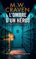 L'OMBRE D'UN HÉROS - LA 4E ENQUÊTE DE WASHINGTON POE