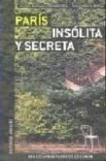 paris insolita y secreta (jonglez)-9782915807455 paris insolita y secreta (jonglez)-9782915807455