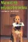 manual de educacion canina: guia completa de los buenos modales-9783833114755 manual de educacion canina: guia completa de los buenos modales-9783833114755