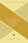 Libros de texto gratis para descargar libros electrónicos ENTRE CORSARIOS Y CAUTIVOS de DANIEL FERNANDEZ RODRIGUEZ (Literatura española)