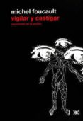 vigilar y castigar: nacimiento de la prision-michel foucault-9786070301155 vigilar y castigar: nacimiento de la prision-michel foucault-9786070301155