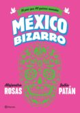 méxico bizarro (ebook)-alejandro rosas-julio patan-9786070744655 méxico bizarro (ebook)-alejandro rosas-julio patan-9786070744655