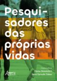 PESQUISADORES DAS PRÓPRIAS VIDAS  (edición en portugués)