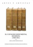 catalogo monumental de españa (1900-1961)-amelia lopez-yarto elizalde-9788400091255 catalogo monumental de españa (1900-1961)-amelia lopez-yarto elizalde-9788400091255