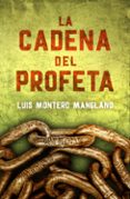 la cadena del profeta (los buscadores 2)-luis montero manglano-9788401015755 la cadena del profeta (los buscadores 2)-luis montero manglano-9788401015755