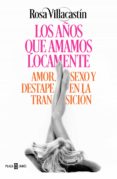 los años que amamos locamente (ebook)-9788401019555 los años que amamos locamente (ebook)-9788401019555
