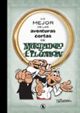 lo mejor de las aventuras cortas de mortadelo y filemon-francisco ibañez-9788402421555 lo mejor de las aventuras cortas de mortadelo y filemon-francisco ibañez-9788402421555