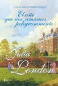 el año que nos amamos peligrosamente (los secretos de hadley gree n)-julia london-9788408007555 el año que nos amamos peligrosamente (los secretos de hadley gree n)-julia london-9788408007555
