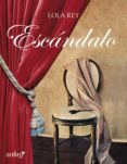 escándalo (ebook)-lola rey gomez-9788408109655 escándalo (ebook)-lola rey gomez-9788408109655