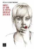 antes de que te vayas quiero decirte (ebook)-9788408151555 antes de que te vayas quiero decirte (ebook)-9788408151555
