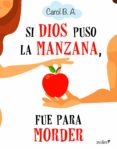 si dios puso la manzana, fue para morder (ebook)-carol b.a.-9788408181255 si dios puso la manzana, fue para morder (ebook)-carol b.a.-9788408181255