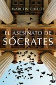 el asesinato de socrates-marcos chicot-9788408186755 el asesinato de socrates-marcos chicot-9788408186755