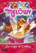 melowy 11 : la magia de destiny-9788408193555 melowy 11 : la magia de destiny-9788408193555