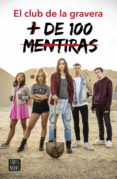 mas de 100 mentiras: el club de la gravera-9788408200055 mas de 100 mentiras: el club de la gravera-9788408200055