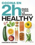 Descargas de libros electrónicos populares gratis para kindle COCINA HEALTHY EN 2 HORAS PARA TODA LA SEMANA
				EBOOK
