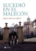 Descargas de libros electrónicos gratis para el iPhone 4 SUCEDIÓ EN EL MALECÓN ePub 9788413385655 en español