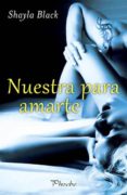 nuestra para amarte-shayla black-9788415433255 nuestra para amarte-shayla black-9788415433255