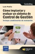 cómo implantar y evaluar un sistema de control de gestión (ebook)-luis muñiz gonzalez-9788415505655 cómo implantar y evaluar un sistema de control de gestión (ebook)-luis muñiz gonzalez-9788415505655
