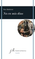 no en mis días-pere gimferrer-9788415673255 no en mis días-pere gimferrer-9788415673255