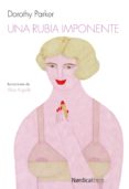 una rubia imponente-dorothy parker-9788415717355 una rubia imponente-dorothy parker-9788415717355