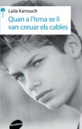 quan a l isma se li van creuar els cables-laila karraouch-9788415975755 quan a l isma se li van creuar els cables-laila karraouch-9788415975755