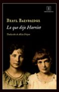 lo que dijo harriet-beryl bainbridge-9788415979555 lo que dijo harriet-beryl bainbridge-9788415979555